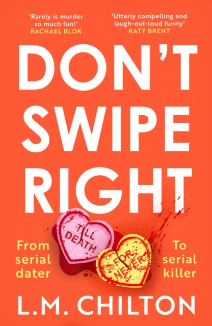 Don't Swipe Right : An addictive, laugh-out-loud serial killer thriller full of twists and turns - 9781837930265