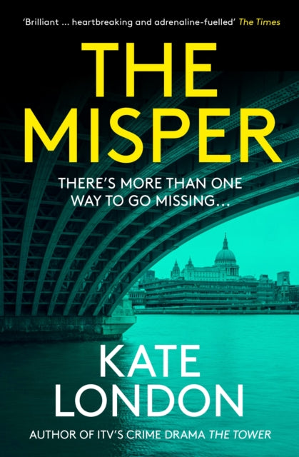 The Misper : The latest gripping police procedural from the author of major ITV drama The Tower - 9781838954512