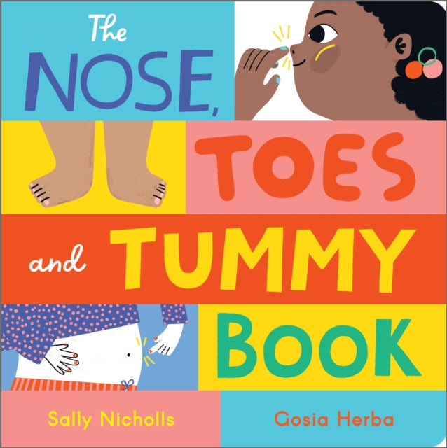 The Nose, Toes and Tummy Book : Board Book - 9781839135897