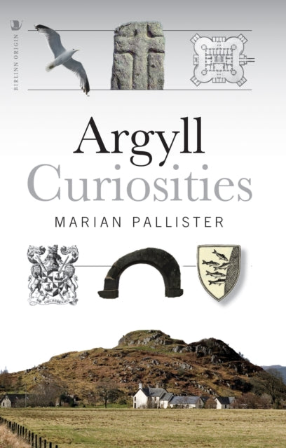 Argyll Curiosities - 9781839831010