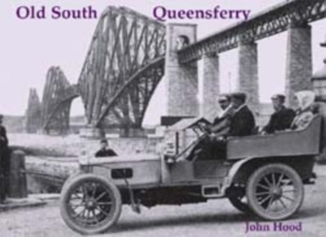 Old South Queensferry, Dalmeny and Blackness - 9781840333954