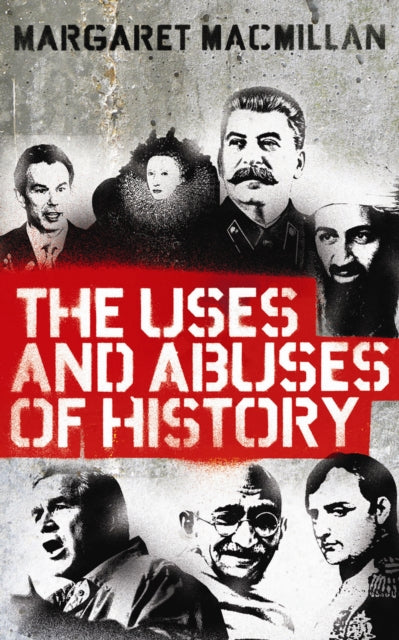 The Uses and Abuses of History - 9781846682100