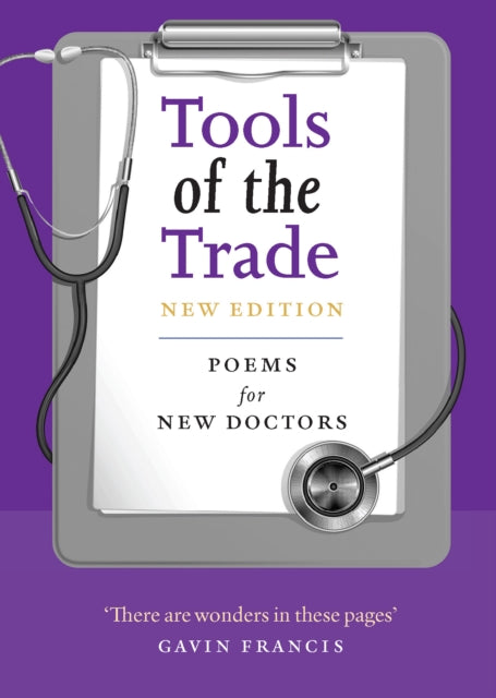 Tools of the Trade : Poems for New Doctors - 9781846977213
