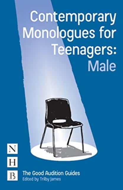 Contemporary Monologues for Teenagers: Male - 9781848426078