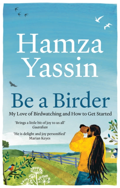 Be a Birder : Longlisted for the Wainwright Prize 2024 - 9781856755108