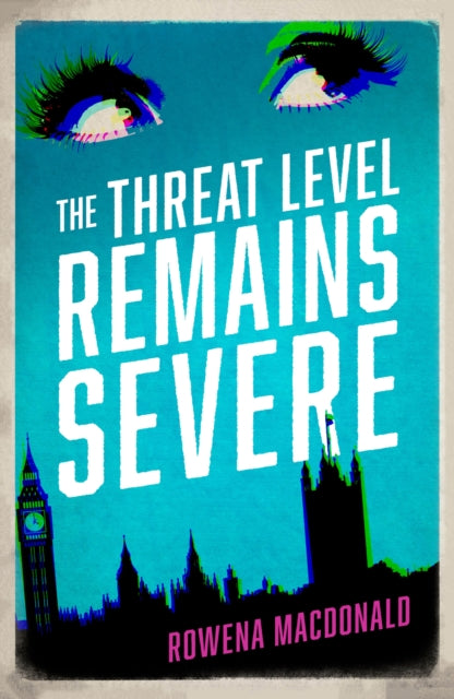 The Threat Level Remains Severe - 9781910709153