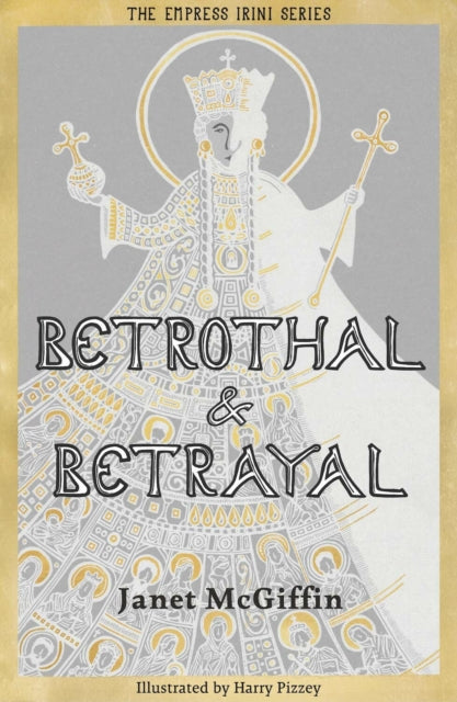 Betrothal and Betrayal : Shortlisted for Historical Association Young Quills Prize 2024 - 9781910895788