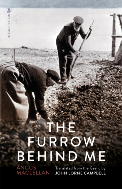 The Furrow Behind Me - 9781912476206