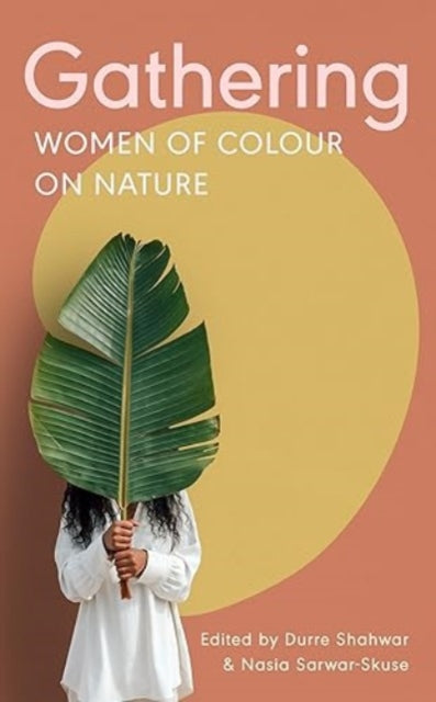 Gathering : Women of Colour on Nature - 9781912489749