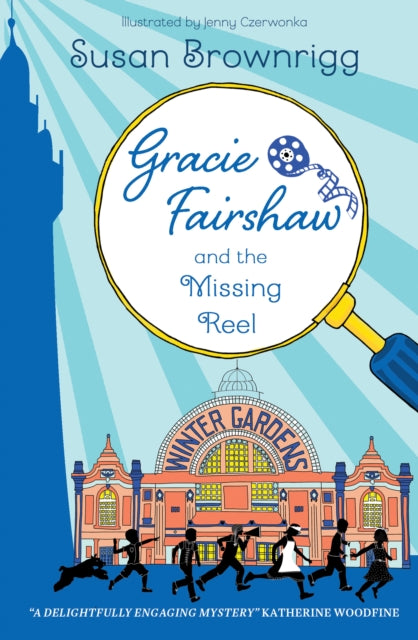 Gracie Fairshaw and The Missing Reel - 9781915235800
