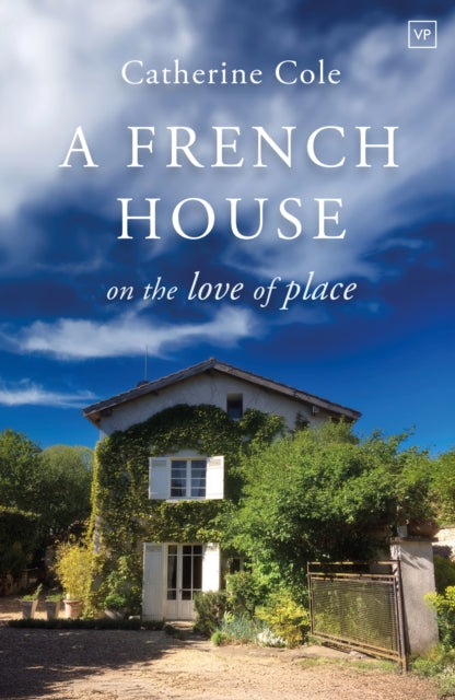 A French House : On the Love of Place - 9781915606679