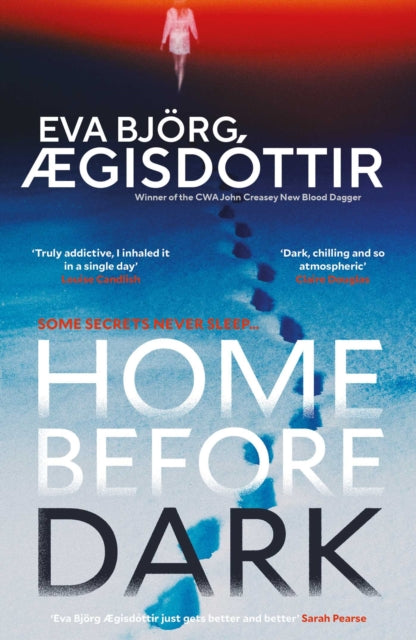 Home Before Dark : The dark, twisty, utterly chilling new psychological thriller from the Queen of Icelandic Suspense… - 9781917764230