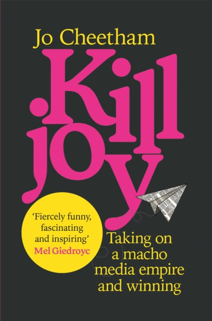 Killjoy : Taking on a macho media empire and winning-9781509885619