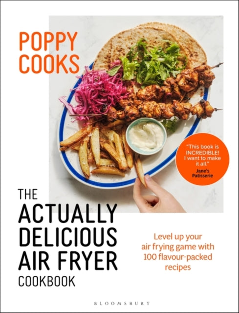 Poppy Cooks: The Actually Delicious Air Fryer Cookbook-9781526664105