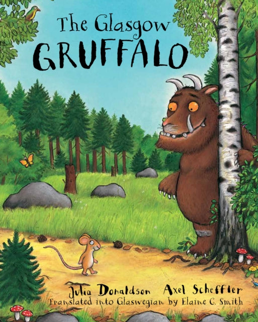 The Glasgow Gruffalo : The Gruffalo in Glaswegian-9781785300592