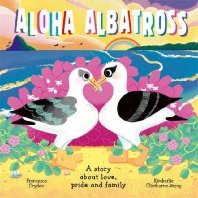 Aloha Albatross : A story about love, pride and family-9781800783768
