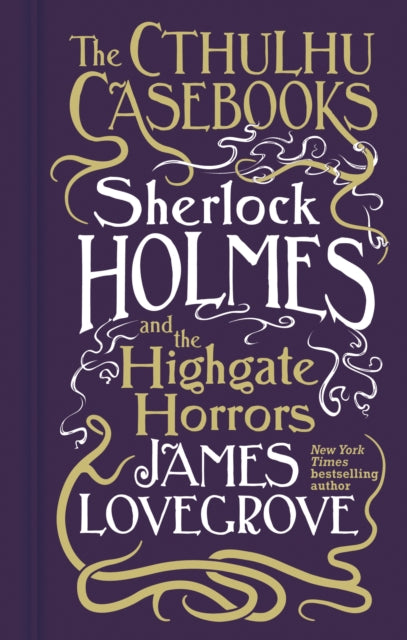 Cthulhu Casebooks - Sherlock Holmes and the Highgate Horrors-9781803361550