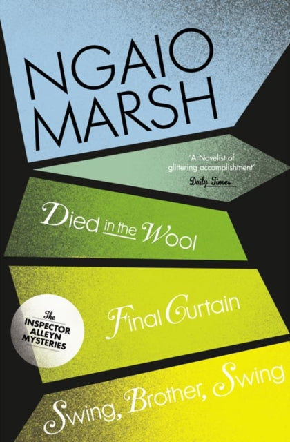 Died in the Wool / Final Curtain / Swing, Brother, Swing : Book 5 - 9780007328734