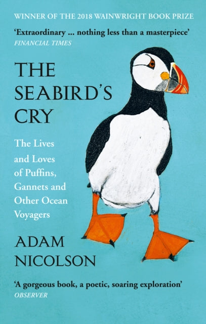 The Seabird's Cry : The Lives and Loves of Puffins, Gannets and Other Ocean Voyagers - 9780008165703