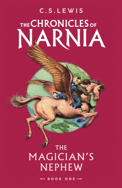 The Magician’s Nephew : Book 1 - 9780008662950