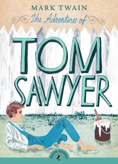 The Adventures of Tom Sawyer - 9780141321103