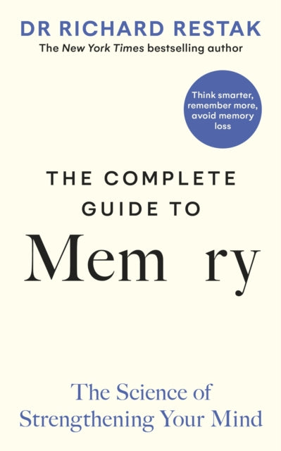 The Complete Guide to Memory : The Science of Strengthening Your Mind - 9780241635285
