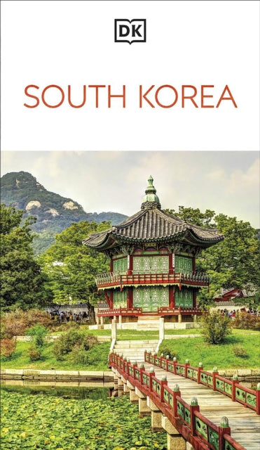 DK South Korea : Must-See Sights. Culture & History. Detailed Maps & Tours. Covers Seoul, Busan, Jeju Island, & more - 9780241733271