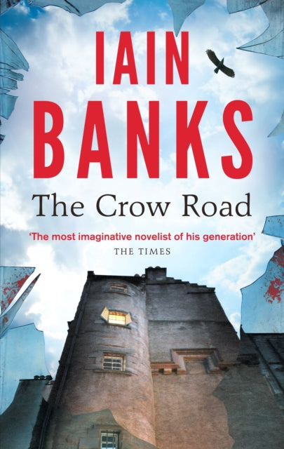 The Crow Road : 'One of the best opening lines of any novel' Guardian - 9780349139159