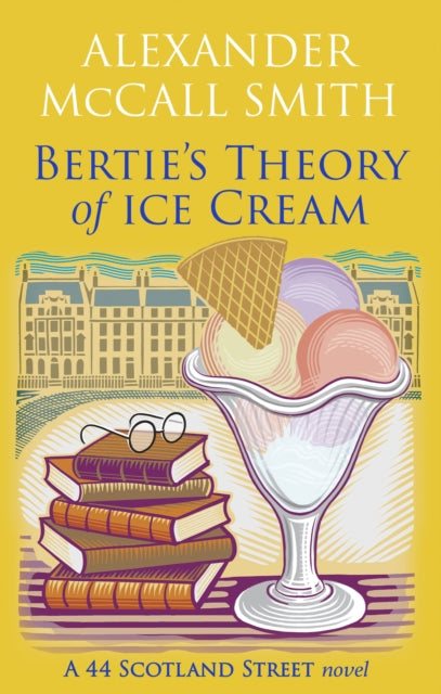 Bertie's Theory of Ice Cream - 9780349147925