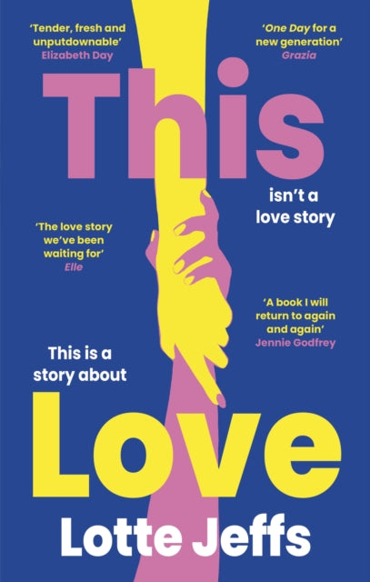 This Love : ‘ONE DAY for a new generation’ Grazia - 9780349703176