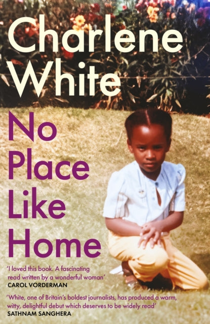 No Place Like Home : ‘A universal message … Warm, witty and delightful’ SATHNAM SANGHERA - 9780349703640