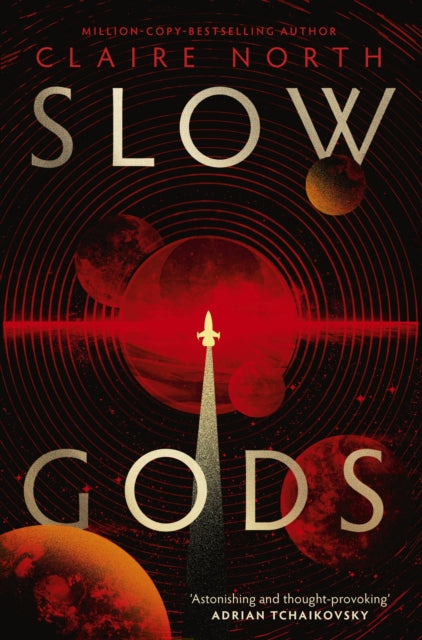 Slow Gods : A space opera of breathtaking imagination from the most original voice in speculative fiction - 9780356526188