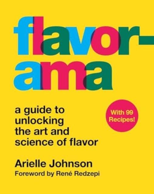 Flavorama : A Guide to Unlocking the Art and Science of Flavor - 9780358093138