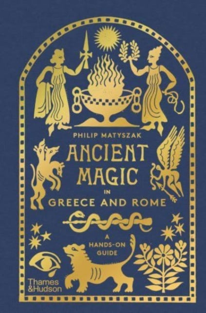 Ancient Magic in Greece and Rome : A Hands-on Guide - 9780500026410