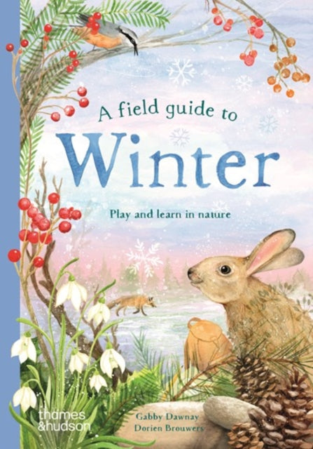 A Field Guide to Winter : Play and learn in nature - 9780500653548