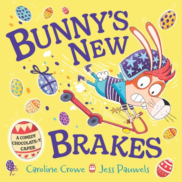 Bunny's New Brakes : A comedy, chocolate-y caper about a bunny's plan to save Easter! - 9780571383177