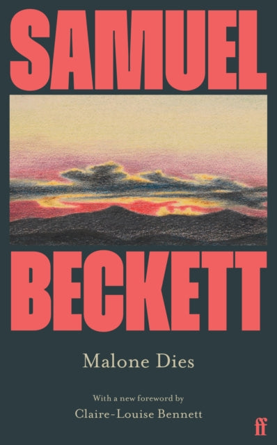 Malone Dies : Introduced by Claire-Louise Bennett - 9780571386758