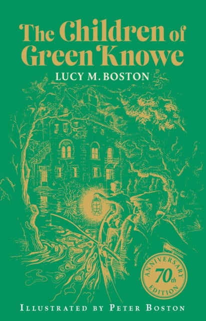 The Children of Green Knowe : 70th anniversary illustrated edition - 9780571391837