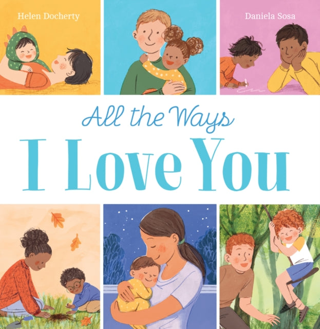 All the Ways I Love You (PB) - 9780702315213