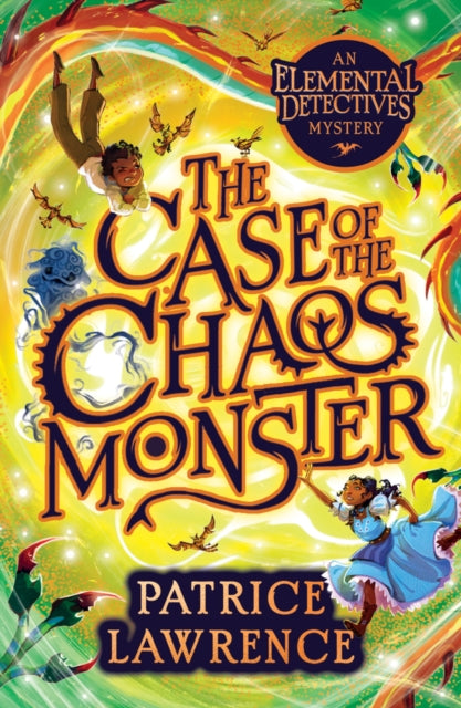 The Case of the Chaos Monster: an Elemental Detectives Adventure - 9780702315633