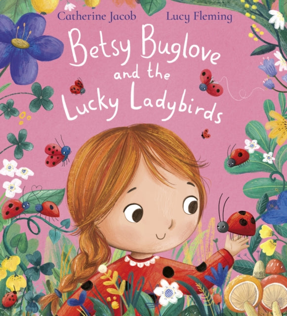 Betsy Buglove and the Lucky Ladybirds (PB) - 9780702331329