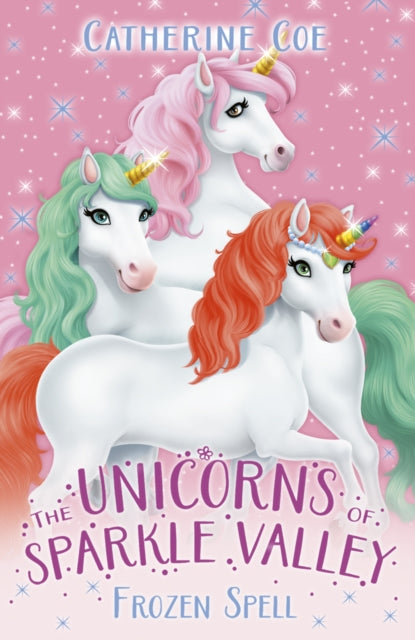 The Unicorns of Sparkle Valley: Frozen Spell - 9780702338656