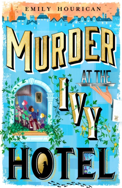 Murder at the Ivy Hotel - 9780702344558