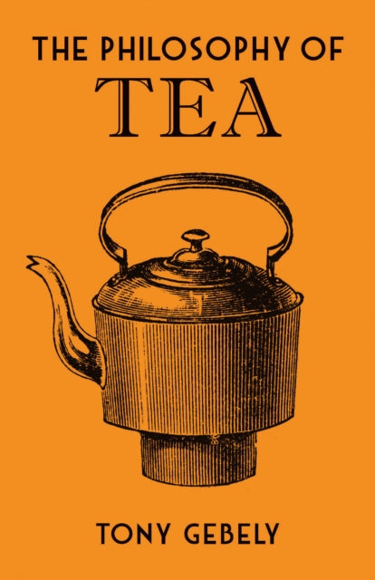 The Philosophy of Tea - 9780712352598
