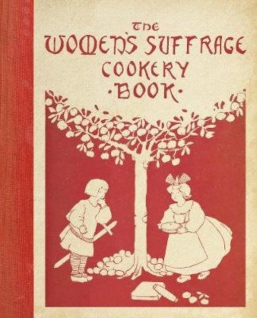 The Women's Suffrage Cookery Book - 9780712353755