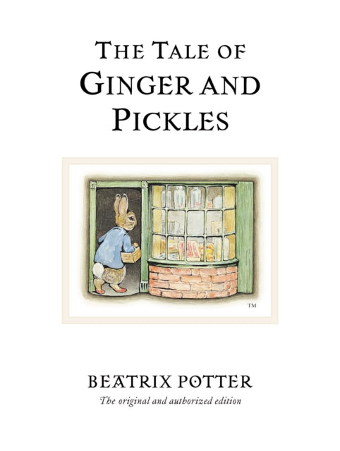 The Tale of Ginger & Pickles : The original and authorized edition - 9780723247876