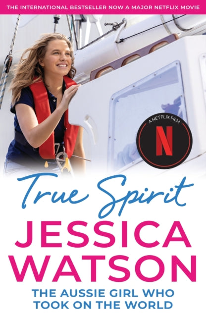 True Spirit : The Aussie girl who took on the world - 9780733649028