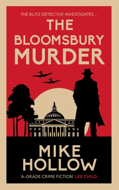 The Bloomsbury Murder : 'A-Grade crime fiction' LEE CHILD - 9780749032005