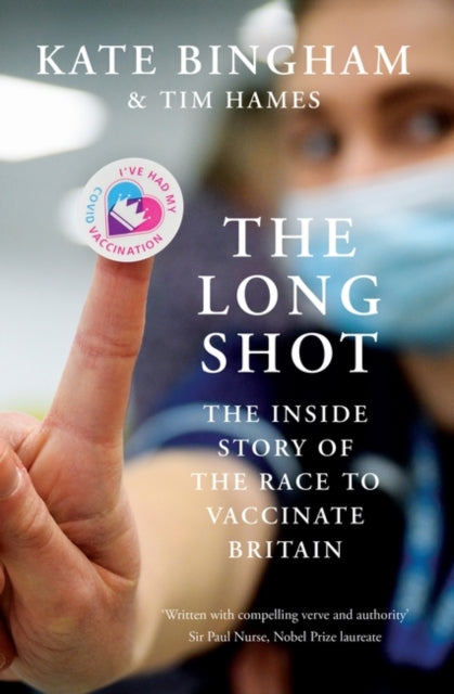 The Long Shot : The Inside Story of the Race to Vaccinate Britain - 9780861545667