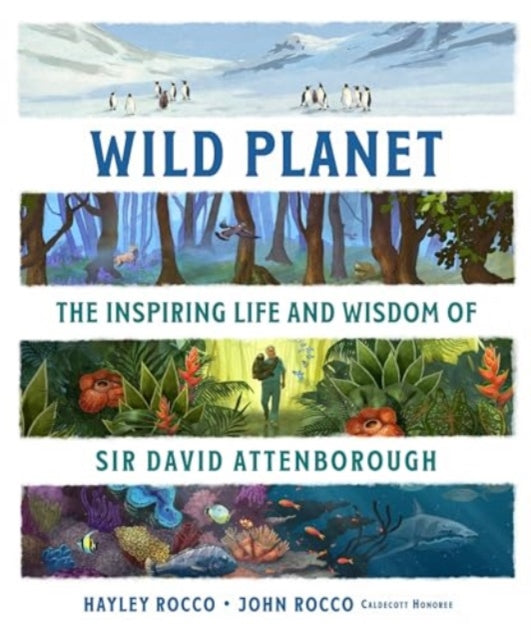 Wild Planet : The Inspiring Life and Wisdom of Sir David Attenborough - 9780861548972